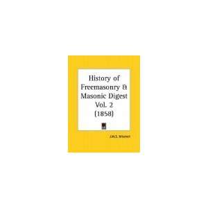  History of Freemasonry and Masonic Digest, Part 1 