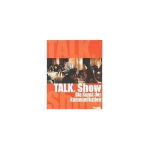  Talk, show: Die Kunst der Kommunikation in den 90er Jahren 