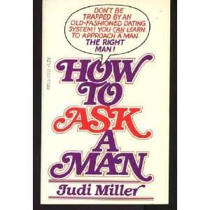  How to Ask a Man (9780440137245) Judi Miller Books