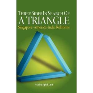  Three Sides in Search of a Triangle: Singapore America India 
