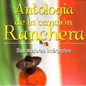   De La Cancion Ranchera: Antologia De La Cancion Ranche: Music
