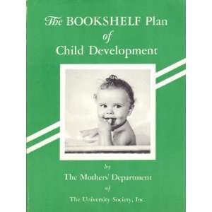 The Bookshelf Plan of Child Development ((A Handbook for 
