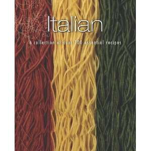  Italian (100 Essential Recipes) (9781445422428) Books