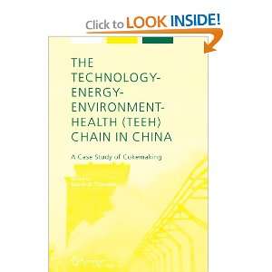  The Technology Energy Environment Health (TEEH) Chain In 