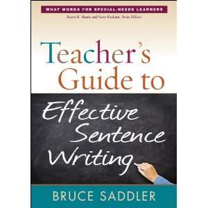  Teachers Guide to Effective Sentence Writing (What Works 