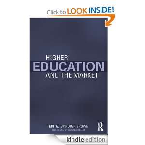 Higher Education and the Market Roger Brown  Kindle Store