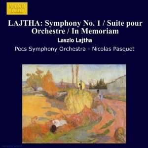 LAJTHA Symphony No. 1 / Suite pour Orchestre / In Memoriam Nicolas 