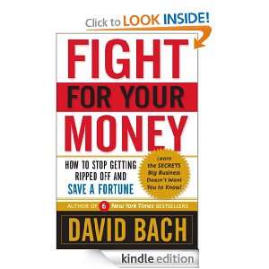 Fight For Your Money How to Stop Getting Ripped Off and Save a 