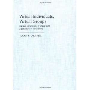 Virtual Groups Human Dimensions of Groupware and Computer Networking 
