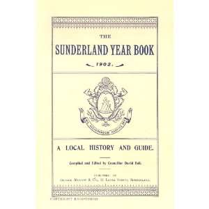  Sunderland Year Book 1902 A Local History and Guide 