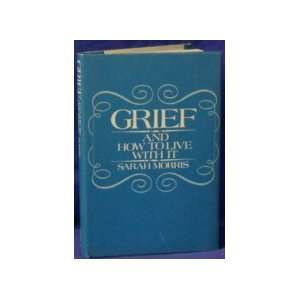 Grief and how to live with it (The Family inspirational library 