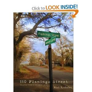  110 Flamingo Street (9780615590639) Rick Ryckeley Books
