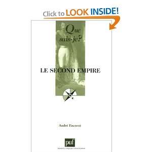  le second empire (9782130544036): Andre Encreve: Books