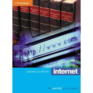  Catching Up with the Internet (9780130908247) P McBride 