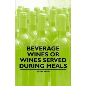  Beverage Wines or Wines Served During Meals (9781446534779 