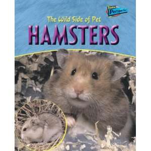 The Wild Side of Pet Hamsters (Raintree Perspectives 