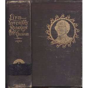   Literary Remains of Sam Houston of Texas: William Carey Crane: Books
