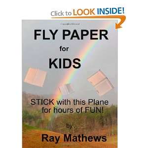 Fly Paper for Kids: STICK with this airplane for hours of fun (Volume 