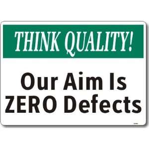   Quality Our Aim is ZERO Defects Plastic, 10 x 7
