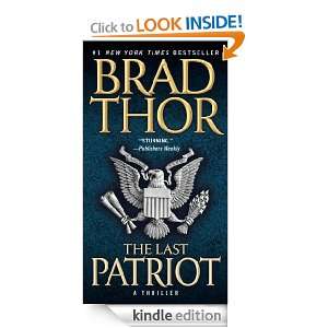 The Last Patriot Brad Thor  Kindle Store