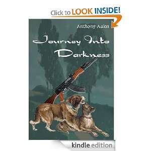  Journey Into Darkness eBook Anthony Aalan Kindle Store