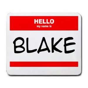  HELLO my name is BLAKE Mousepad
