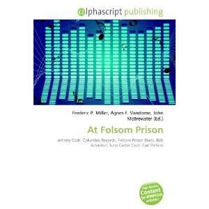  At Folsom Prison (9786133702523) Books