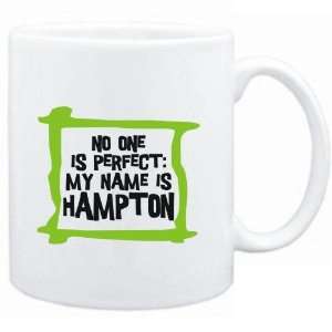  Mug White  No one is perfect My name is Hampton  Male 