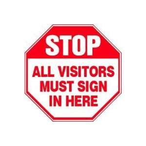  STOP All Visitors Must Sign In Here 12 x 12 Plastic Sign 