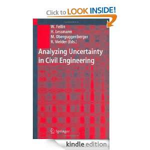 Analyzing Uncertainty in Civil Engineering Wolfgang Fellin, Heimo 