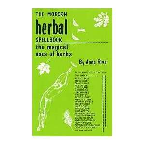  Modern Herbal Spellbook by Anna Riva 