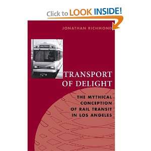 Transport Of Delight (Technology and the Environment) Jonathan 