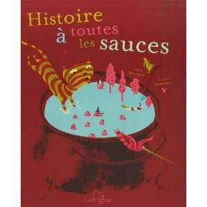  Histoire Ã  toutes les sauces (French Edition 
