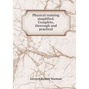   . Complete, thorough and practical Edward Barrett Warman Books