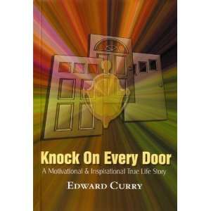  Knock on Every Door: A Motivational & Inspirational True 