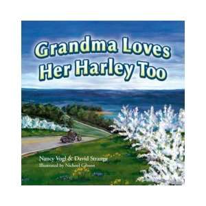  Grandma Loves Her Harley Too. 9780977277117 Everything 
