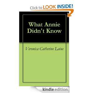 What Annie Didnt Know Veronica Catherine Laine  Kindle 