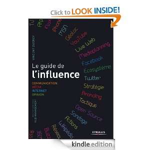 Le guide de linfluence (ED ORGANISATION) (French Edition): Vincent 