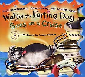 Walter the Farting Dog Goes on a Cruise by William Kotzwinkle 