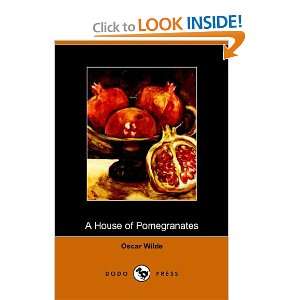  The House of Pomegranates (Dodo Press) (9781406502428 