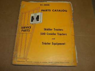 a346] IH International Part Manual 500 Skidder Crawler  