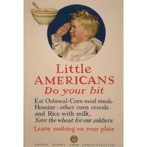 World War I Poster   Little Americans do your bit Eat oatmeal corn 