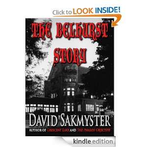 The Belhurst Story David Sakmyster  Kindle Store
