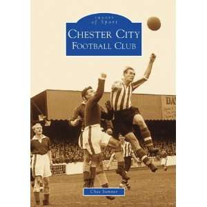  Chester City Football Club (Images of Sport S 