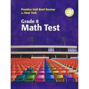   for New York Grade 8 Math Test (9780138900762) Prentice Hall Books