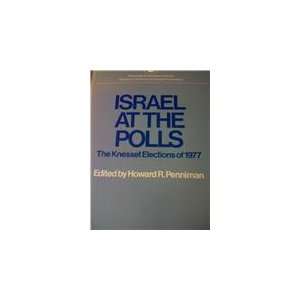  at the Polls The Knesset Elections of 1977 (Studies in political 