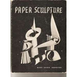  Paper Sculpture Mary Johnston Books