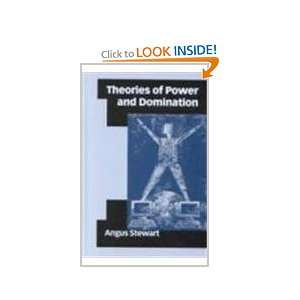Theories of Power and Domination The Politics of Empowerment in Late 