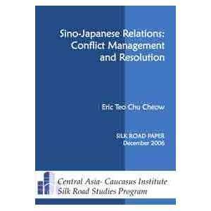Sino Japanese Relations: Conflict Management and Resolution (Asia 