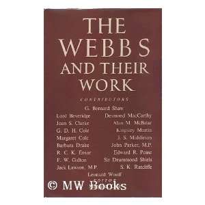  The Webbs and Their Work / Edited by Margaret Cole: Books